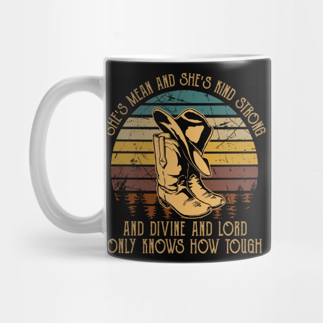 Classic She's Mean And She's Kind Strong Funny Gift by DesignDRart